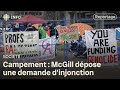 Campement  luniversit mcgill se tourne vers les tribunaux