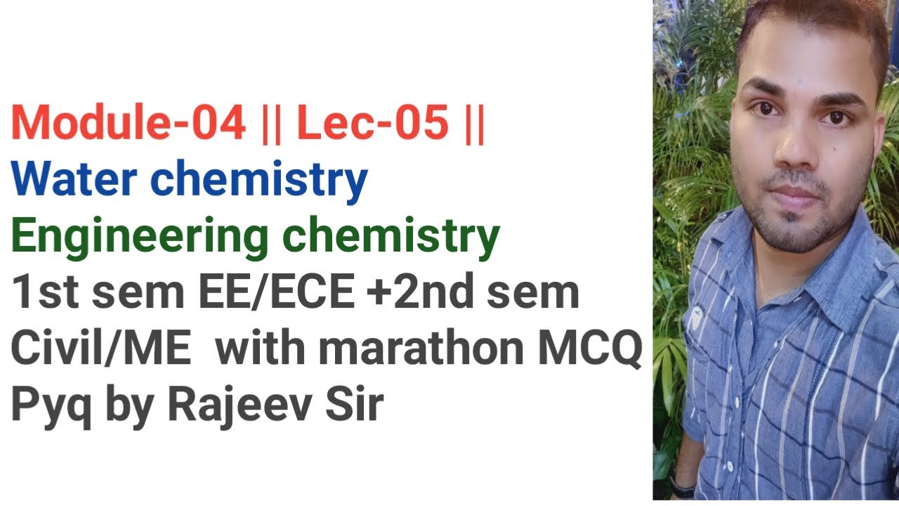 MODULE-04 || LEC-05 || (water chemistry)ENGG CHEMISTRY 1ST SEM EE/ECE+ ...