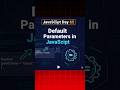 JavaScript Default Parameters 🎯 Easy Function Values #javascript #coding #webdev #shorts