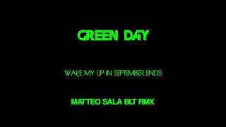 Green Day - Wake Me Up When September Ends (Matteo Sala blt Rmx)