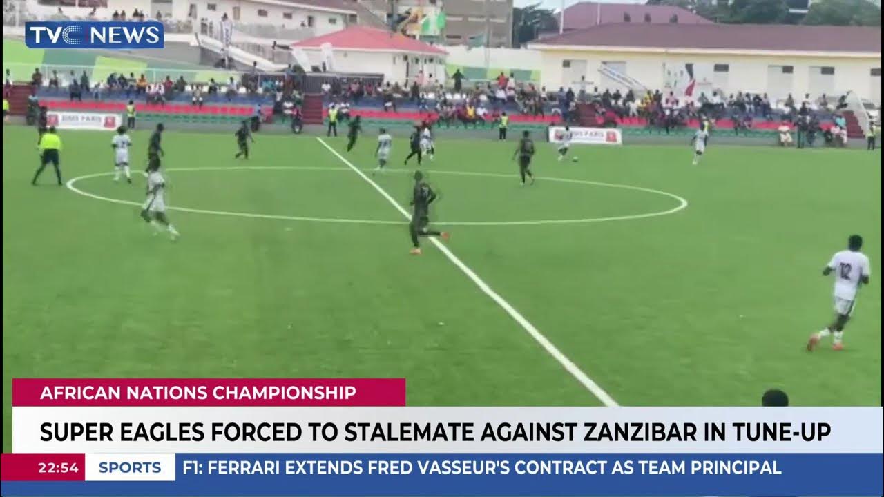 Super Eagles Forced To Stalemate Against Zanzibar In Tune-Up