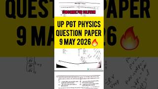 UP PGT PHYSiCS QUESTION paper 🔥9 May 2026#trending #educationindia #viralshort #uppgtphysics2026