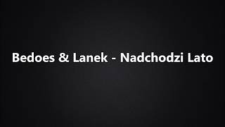 Bedoes & Lanek - Nadchodzi Lato (Tekst)