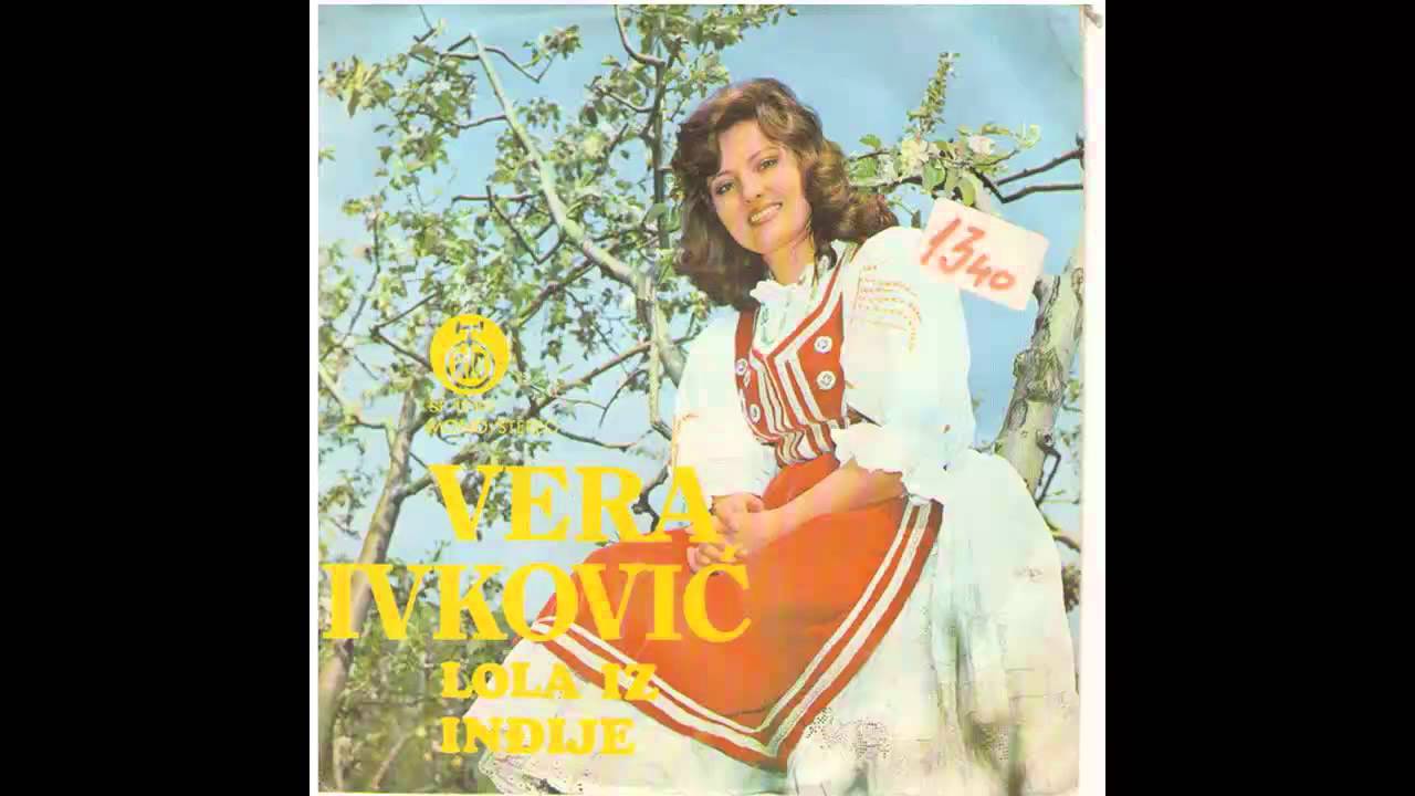 Vera Ivkovic - Lola iz Indjije - (Audio 1975) HD