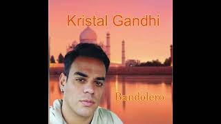 Kristal Gandhi Feat. Fatime -  Bandolero Resimi