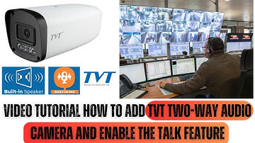 How to Add TVT Two-way Audio Camera and Enable the Talk Feature?| TVT IP Camera TD 9445D 4MP