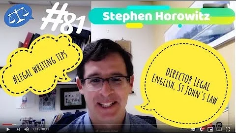 81: LL.M Legal Writing Tips with Stephen Horowitz ...