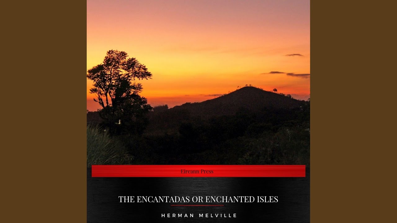 YouTube에서 Chapter 3 - The Encantadas or Enchanted Isles 보기 YouTube에서 Chapter 3 - The Encantadas or Enchanted Isles 보기