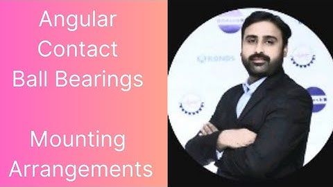 Angular Contact Ball bearings mounting arrangements Urdu/Hindi | MNH World of Knowledge