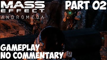 Mass Effect: Andromeda | Gameplay and Walkthrough | Part 02 | No Commentary