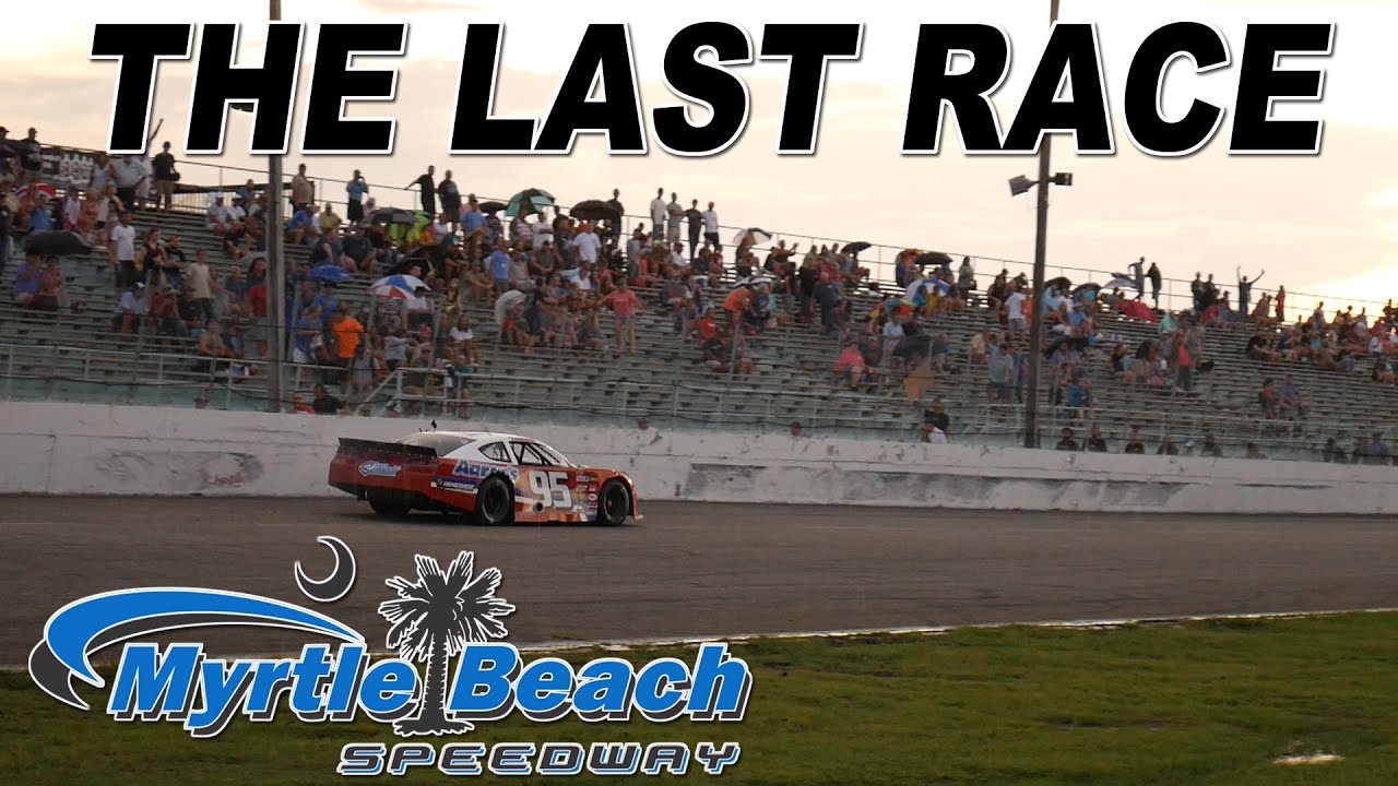 The Last Race at Myrtle Beach Speedway S1ap on Location Episode 7 YouTube