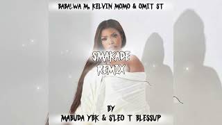 Babalwa M Kelvin Momo U0026 Omit St  Smakade Remix By sleotblessup1738 