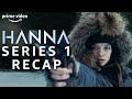 Official Series 1 Recap | Hanna | Prime Video