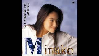 Minako Tanaka - Tell Me Why