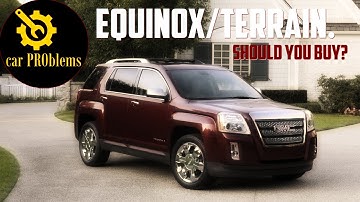 2010-2017 Chevrolet Equinox / GMC Terrain Problems - Should You Buy