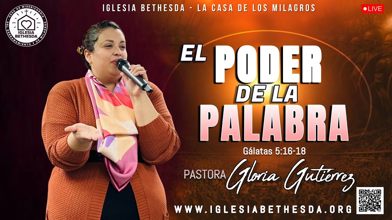 EL PODER DE LA PALABRA | Pastora Gloria Gutierrez | Iglesia Bethesda ...