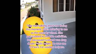 Holly Forest Community/Sun Communities. She knows Paul and Blanca are drug dealers.