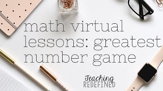 Math Virtual Lesson Ideas: Greatest Number Place Value Game