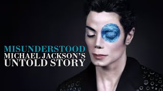 Misunderstood: The Michael Jackson Story