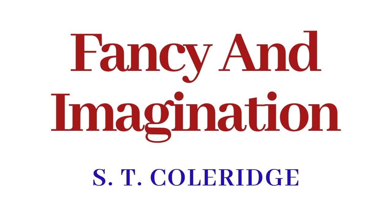 Fancy and Imagination with Examples | in Hindi | Coleridge | Biographia ...