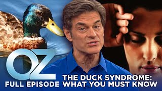 Dr. Oz | S7 | Ep 7 | What You Need to Know About The Duck Syndrome | Full Episode