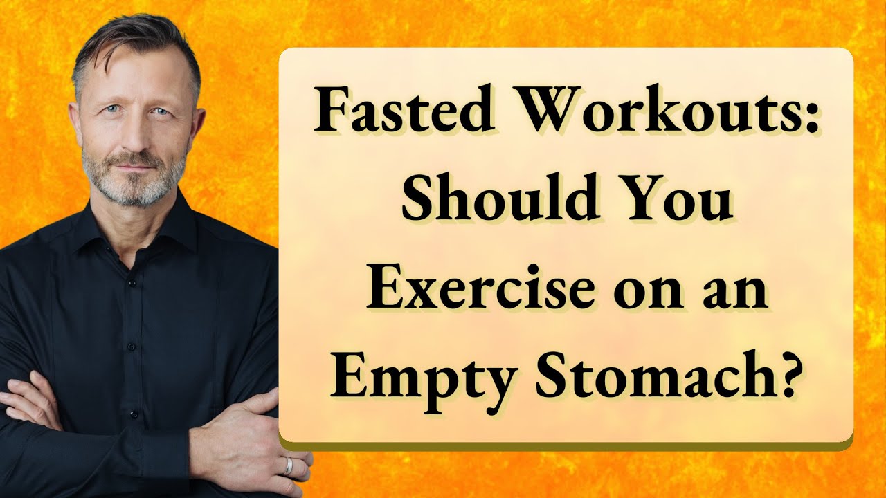 Fasted Workouts: Should You Exercise on an Empty Stomach?