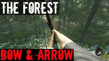 The forest - update v0.05 - BOW & ARROW ~ HOW TO ~