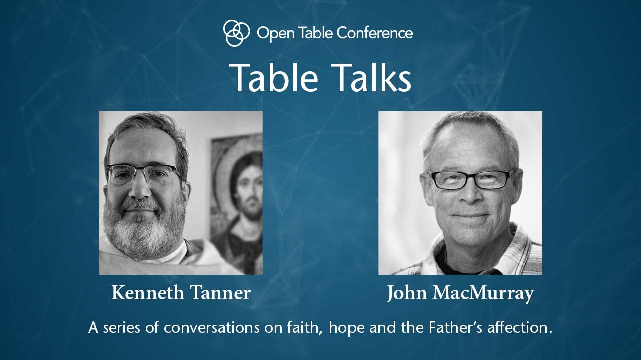 Open Table Talks | Kenneth Tanner and John MacMurray