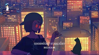 Bedhair - Goodnight Starlight