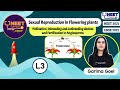 Average to Toppers: Sexual Reproduction in Flowering plants L-3 | NEET Toppers | Garima Goel