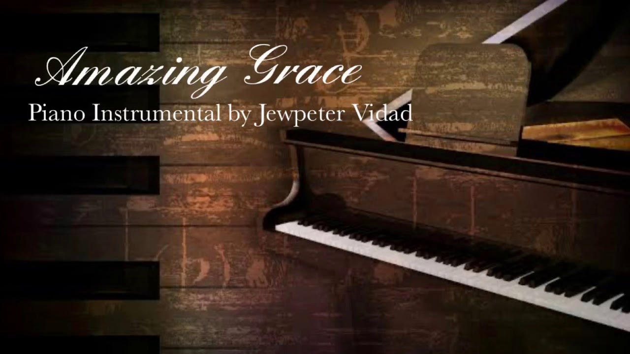 AMAZING GRACE piano instrumental by Jewpeter Vidad (do not reupload