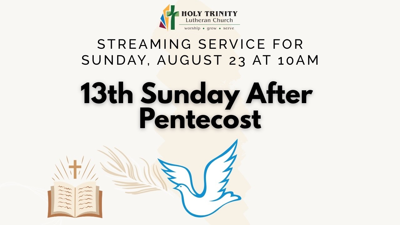 Worship | August 23, 2026 | Holy Trinity Lutheran Church