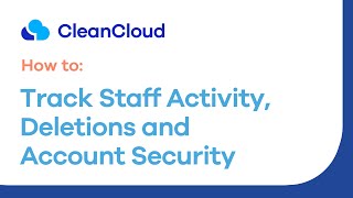 How To: Tracking Staff Activity, Deletion and Account Security