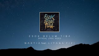 Nastia ft. Liyana Fizi - Esok Belum Tiba