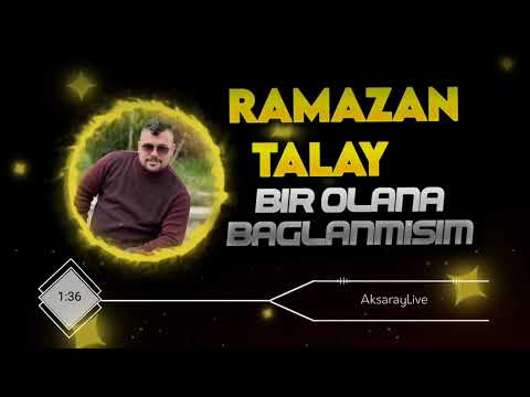 Ramazan Talay Bir Olana Bağlanmışım 2023