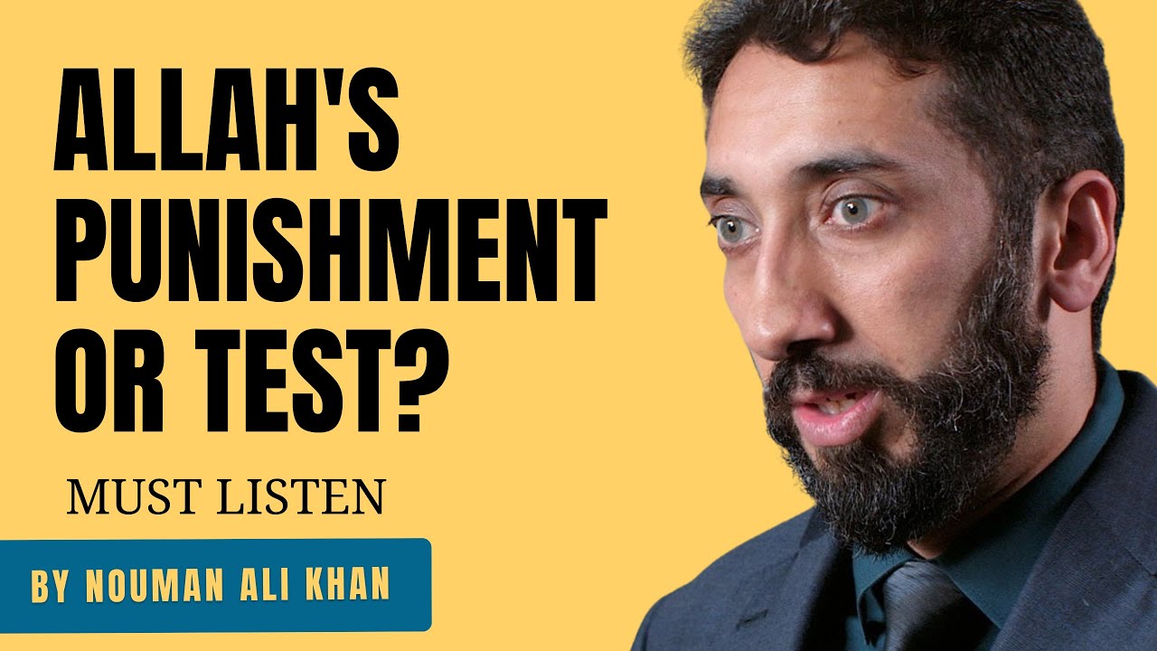 ALLAH'S Punishment Or Test || Motivational Speech by Nouman Ali Khan | Self Improvement