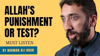 ALLAH'S Punishment Or Test || Motivational Speech by Nouman Ali Khan | Self Improvement