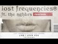 Lost Frequencies Feat. The NGHBRS - Like I Love You (The Him Remix) (Official Audio)