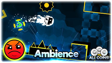 Amazing Gameplay! | Ambiance by Cubix06 & Shutter | Epic Harder (All Coins) | Geometry Dash 2.1