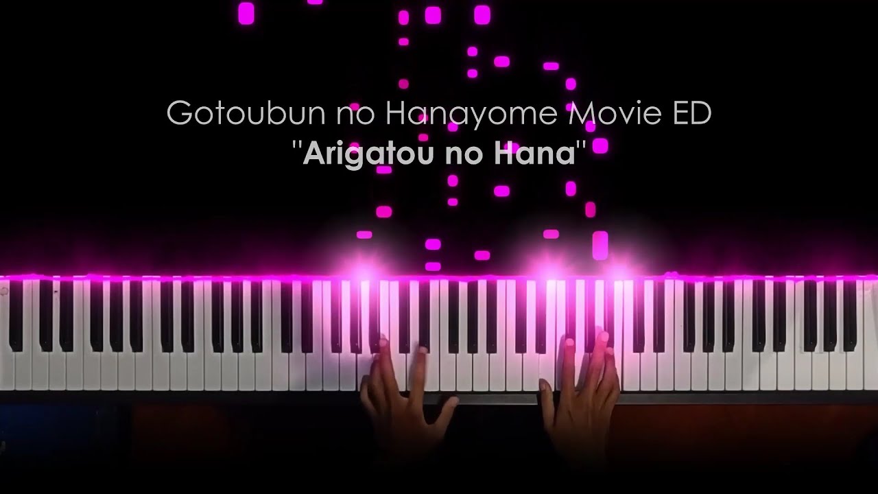 Nakano-ke no Itsutsugo — Gotoubun no Hanayome ~Arigatou no Hana~ (Gotoubun  no Hanayome the Movie ED) — Anime Liryca