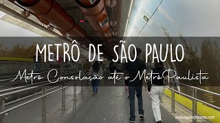 METRÔ DE SÃO PAULO -  Caminhando da Estação Consolação até a Estação Paulista