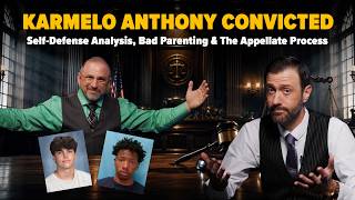 Karmelo Anthony Convicted: Self-Defense Analysis, Bad Parenting & The Appellate Process