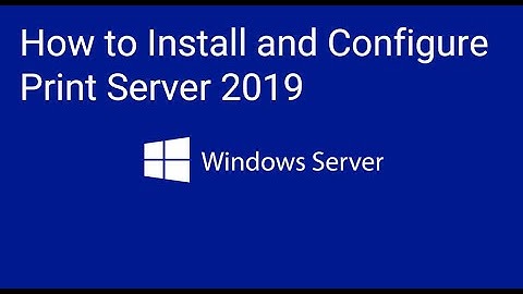 How to Install and Configure Print  Server 2019  #server2019  #microsoft  #windowserver