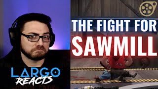 The Fight for Sawmill - Largo Reacts