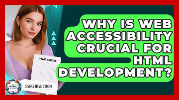 Why Is Web Accessibility Crucial For HTML Development? - Simple HTML Studio