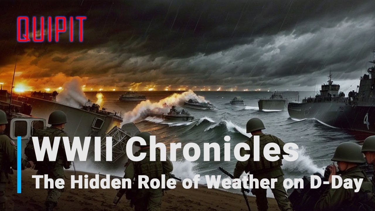 WWII Chronicles: The Hidden Role of Weather on D-Day
