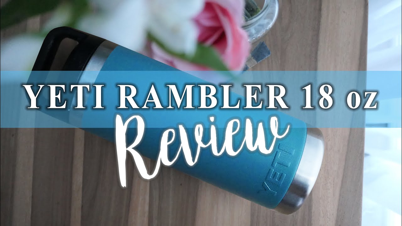 YETI RAMBLER 18OZ VACUUM INSULATED | REVIEW