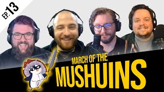 Ep.13  Interview with Kyle Ott about March of the Mushuins