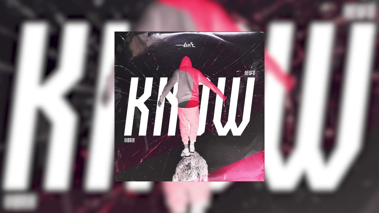 VIBRIX and New'o - KNOW