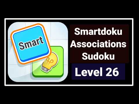 Smartdoku Associations Sudoku Level 26 Solution Walkthrough 